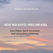 nicht-nur-kaffee-krieg-und-koka-taschenbuch-rudolf-scheithauer_