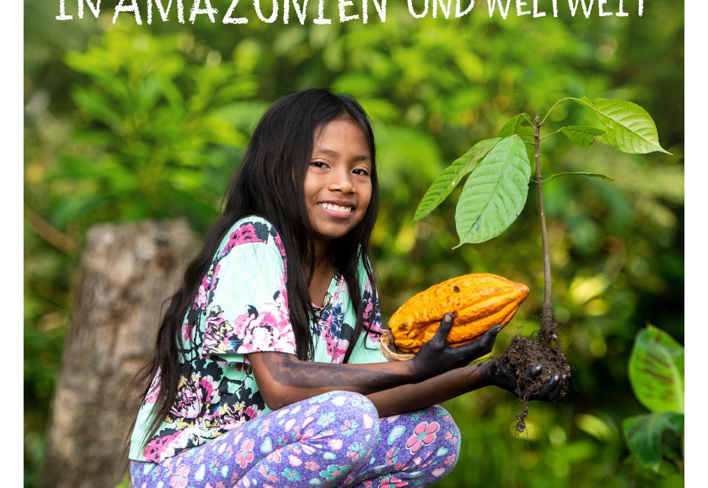 Gemeinsam für unsere Erde – in Amazonien und weltweit