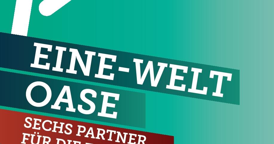 Sechs Partner für die Eine Welt