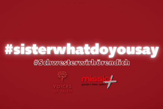 „Schwester wir hören dich!” - Eine gemeinsame Kampagne von Voices of Faith und missio Aachen