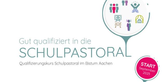 Qualifizierungskurs Schulpastoral im Bistum Aachen