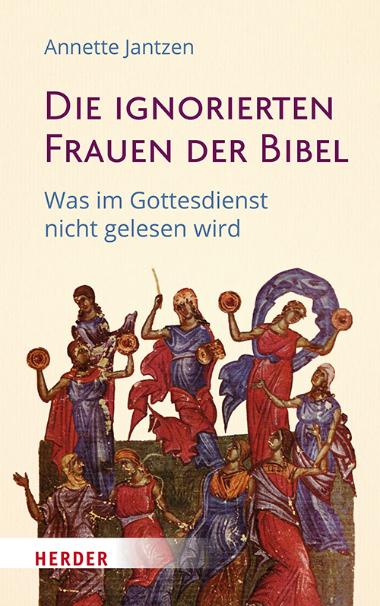 Annette Jantzen - Die Frauen ignorierten Frauen in der Bibel