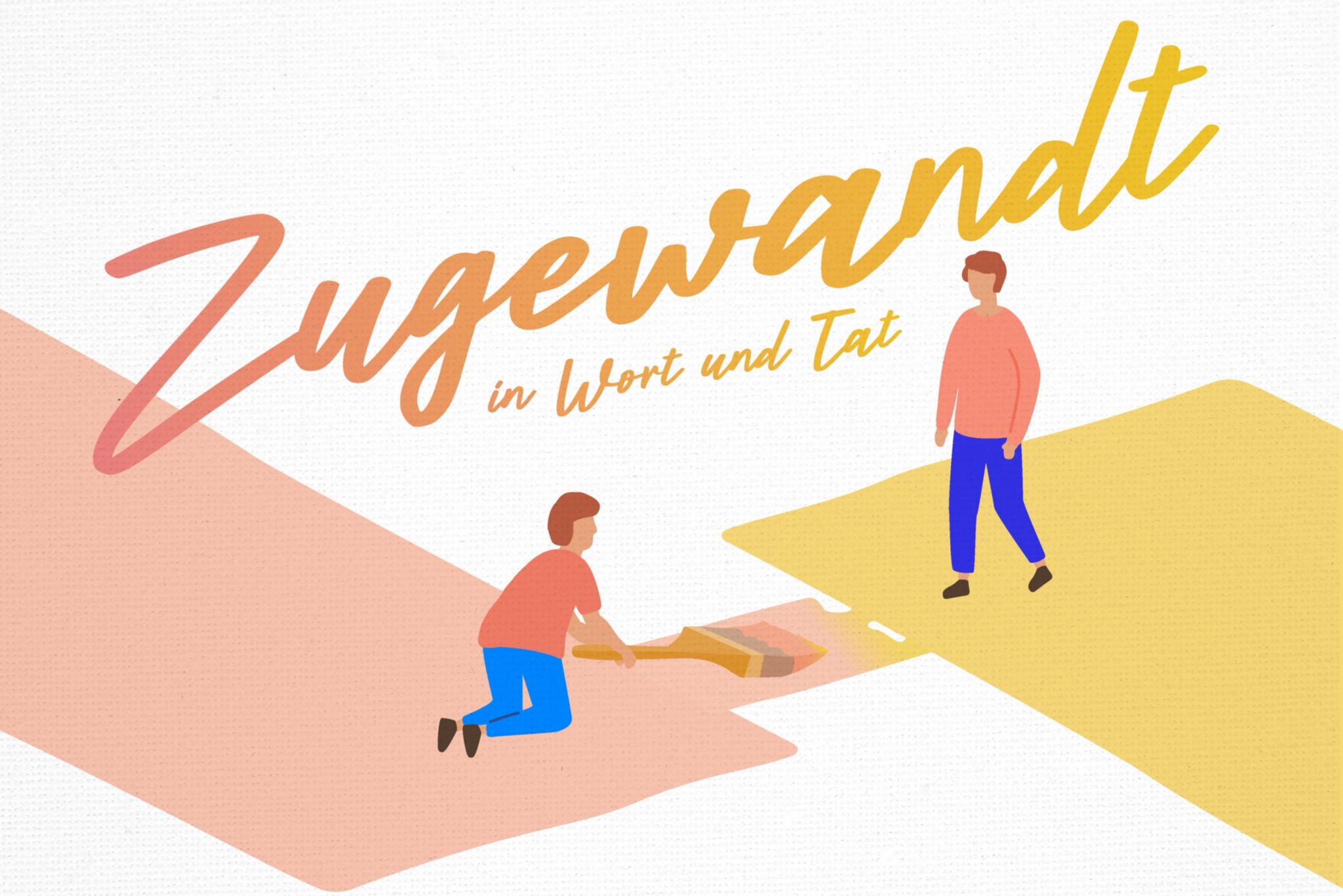 zugewandt