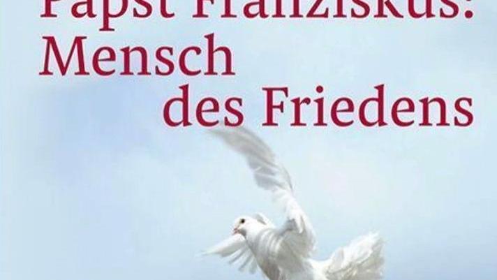 Papst Franziskus: Mensch des Friedens