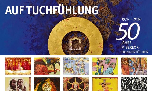 Auf Tuchfühlung: 50 Jahre Misereor-Hungertücher