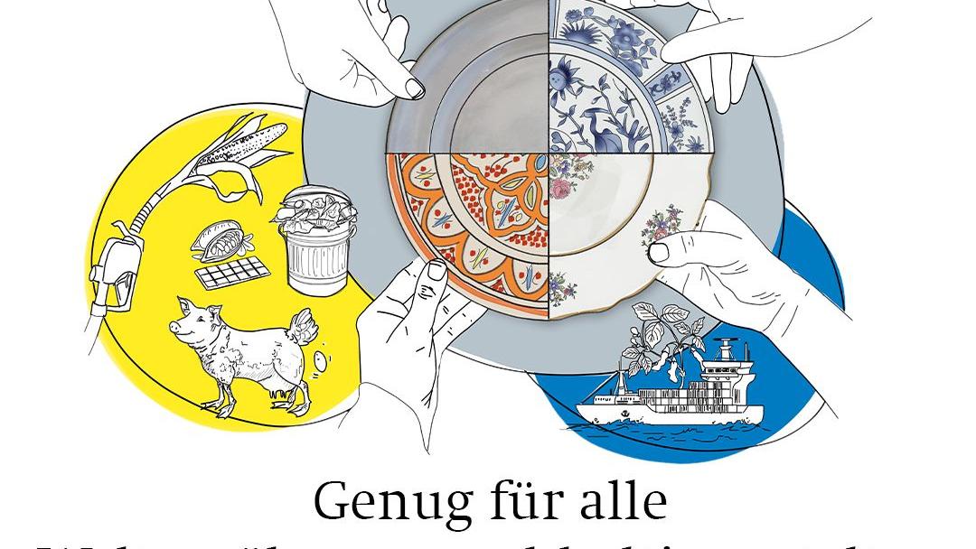 Genug für alle - Welternährung nachhaltig gestalten