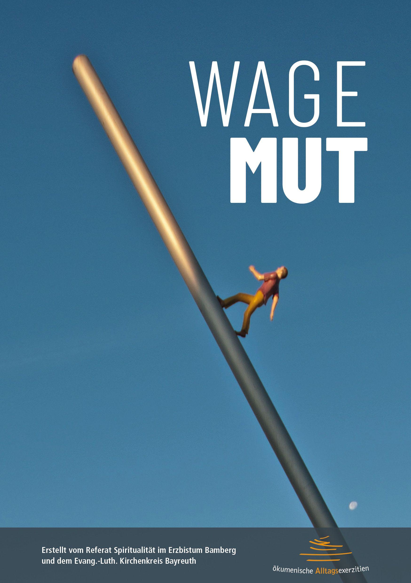 Die Ökumenischen Alltagsexerzitien stehen unter dem Motto 'Wagemut'