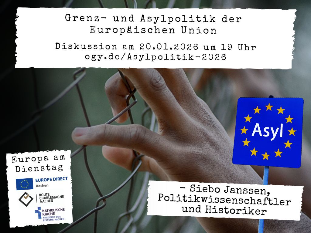 Hände eines Menschen am Zaun im Hintergrund, davor die Europaflagge mit dem Wort 'Asyl' in der Mitte und der Veranstaltungstitel auf einer Fläche über dem Bild, 'Grenz- und Asylpolitik der Europäischen Union'
