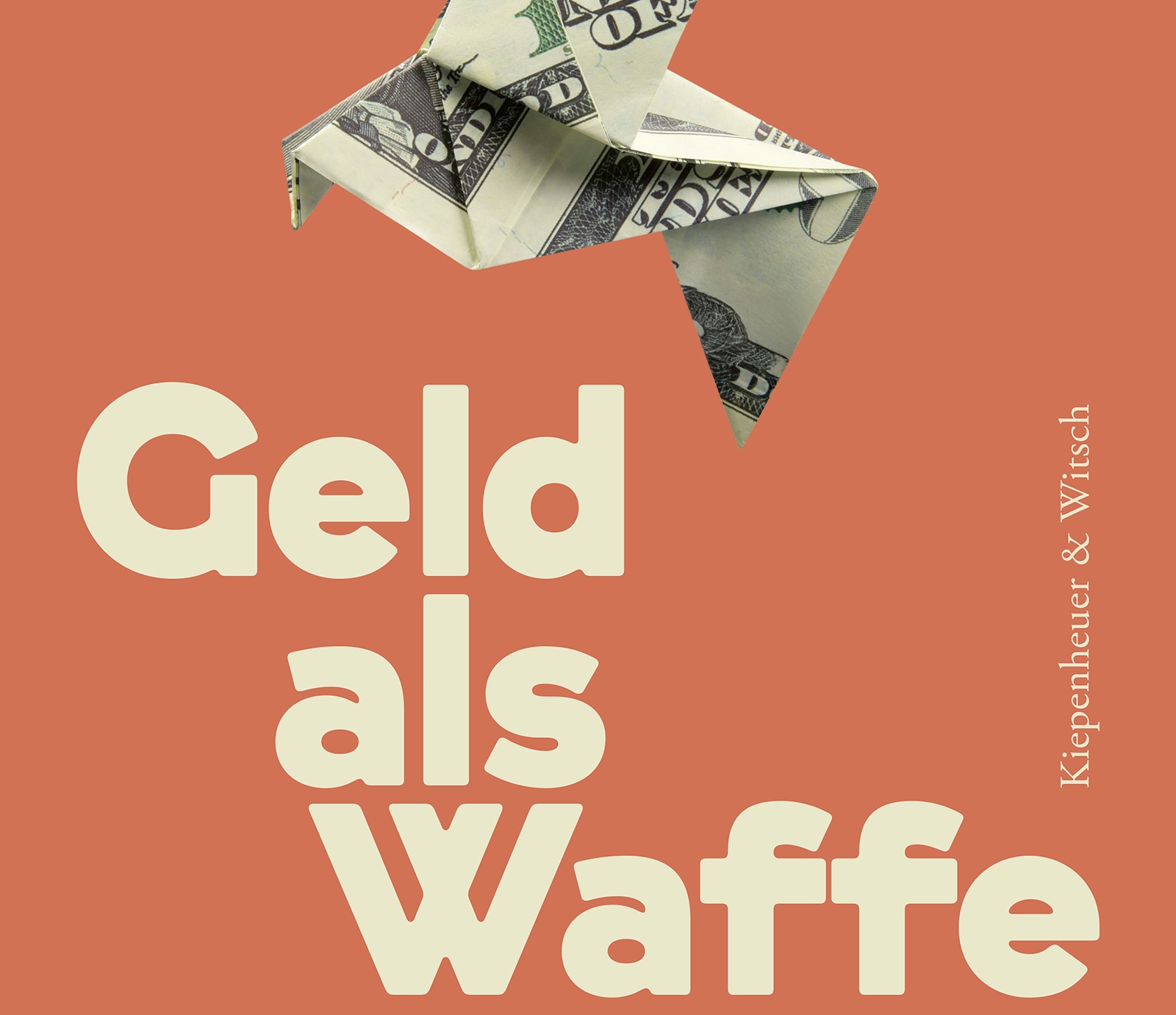 Buchcover: Ulrike Herrmann, 'Geld als Waffe', ein Dollarschein als Papierflieger gefaltet ist über dem Titel angeordnet